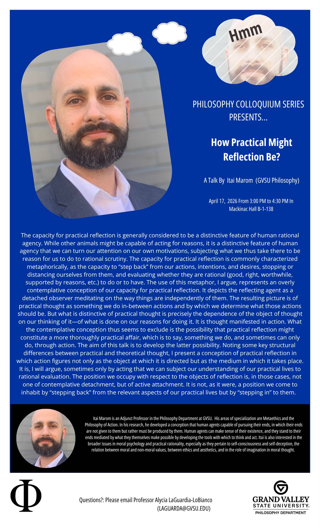 Philosophy Colloquium Presents How Practical Might Reflection Be? A Talk By Itai Marom (GVSU Philosophy) on April 17, 2026 from 3:00 PM-4:30 PM in Mackinac Hall B-1-138